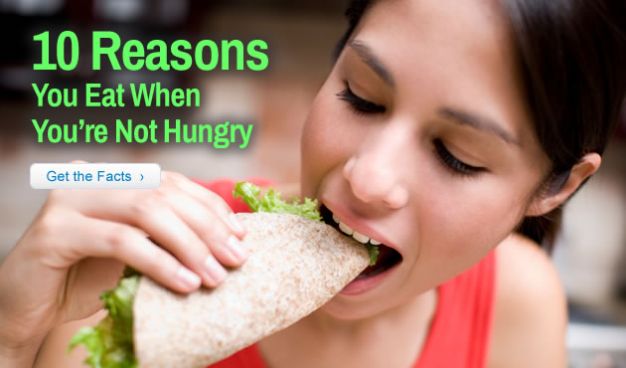 10 Reasons You Eat When You're Not Hungry